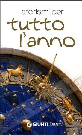 AFORISMI PER TUTTO L' ANNO