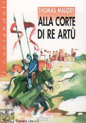 ALLA CORTE DI RE ARTU...