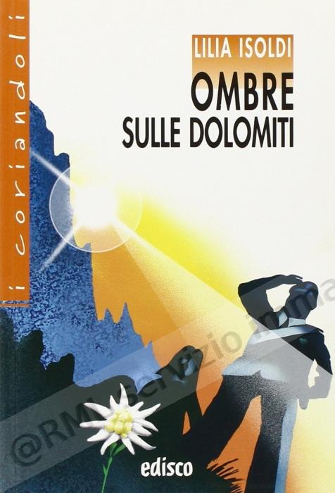 OMBRE SULLE DOLOMITI, NARR....