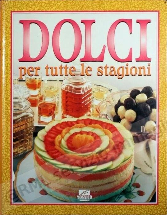 DOLCI PER TUTTE LE STAGIONI
