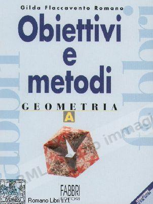 OBIETTIVI E METODI GEOMETRIA A