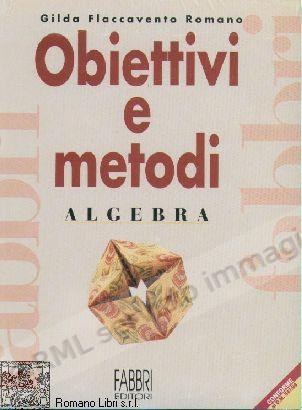 OBIETTIVI E METODI ALGEBRA