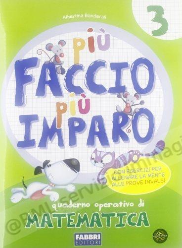PIU FACCIO PIU IMPARO...
