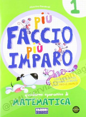 PIU FACCIO PIU IMPARO...