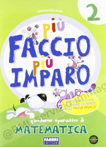 PIU FACCIO PIU IMPARO...