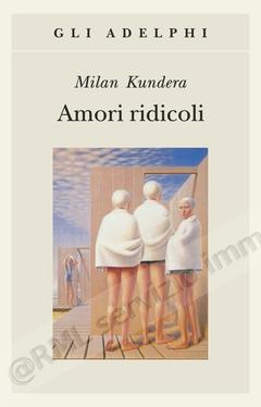 AMORI RIDICOLI (adelphi 67)