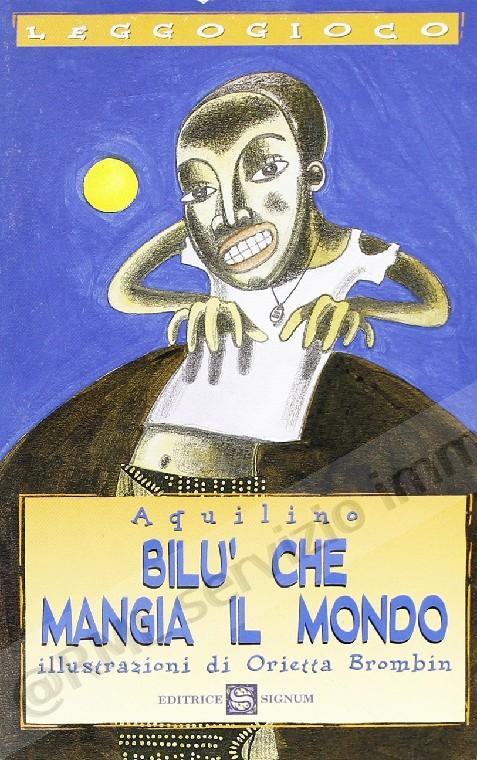 BILU CHE MANGIA IL MONDO