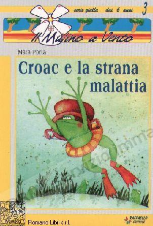 CROAC E LA STRANA MALATTIA,...