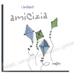 AMICIZIA (I BRILLANTI)