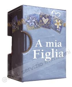 A MIA FIGLIA
