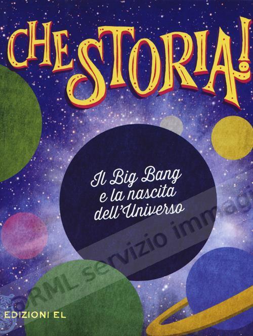 BIG BANG E LA NASCITA DELL'...