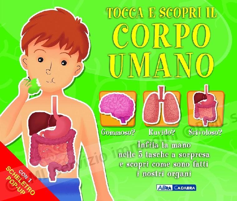 TOCCA E SCOPRI IL CORPO UMANO
