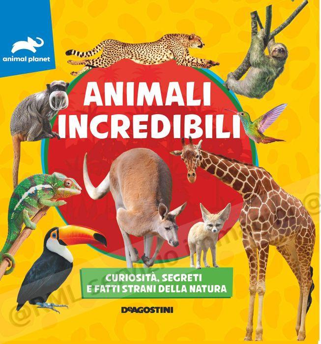 ANIMALI INCREDIBILI