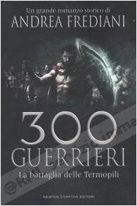 300 GUERRIERI la battaglia...