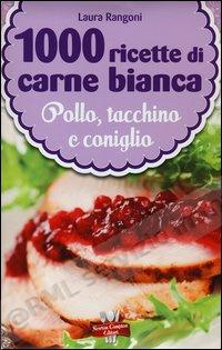 1000 RICETTE DI CARNE...
