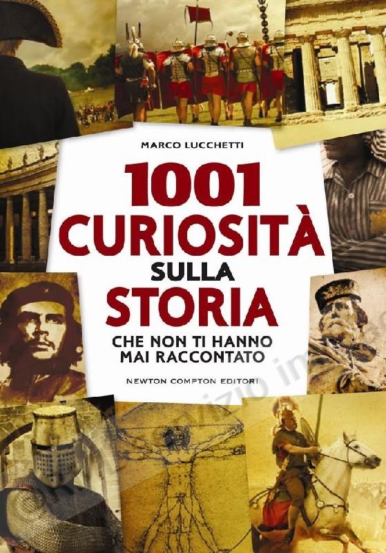 1001 CURIOSITA' SULLA STORIA