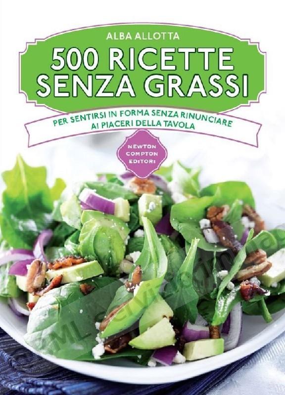 500 RICETTE SENZA GRASSI