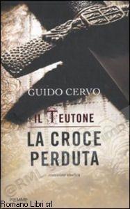 CROCE PERDUTA. IL TEUTONE