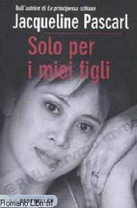 SOLO PER I MIEI FIGLI