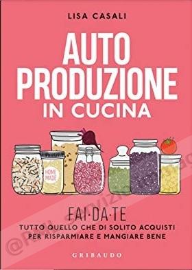 AUTO PRODUZIONE IN CUCINA