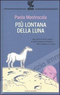 PIU' LONTANA DELLA LUNA