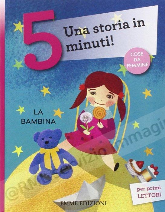 BAMBINA UNA STORIA IN 5...