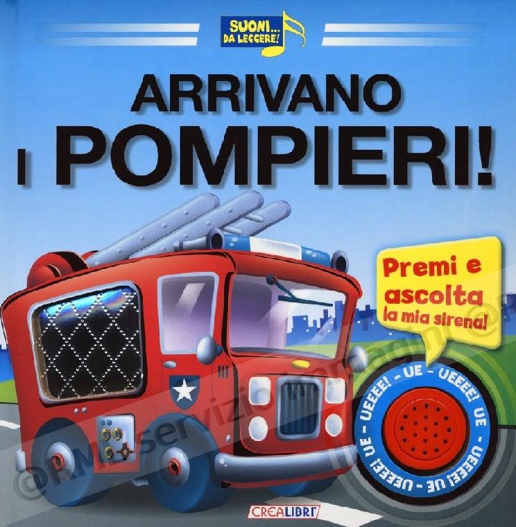 ARRIVANO I POMPIERI
