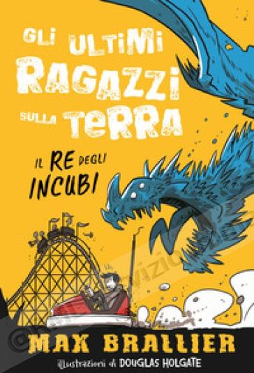 re degli incubi gli ultimi...