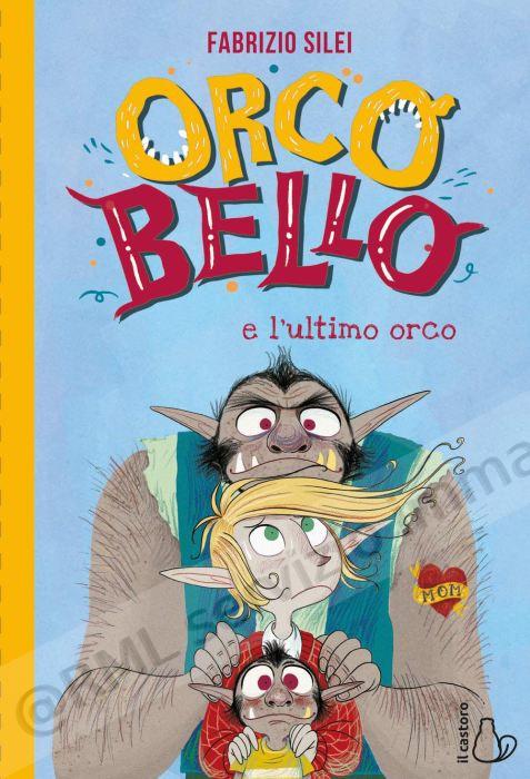 ORCO BELLO E L'ULTIMO ORCO