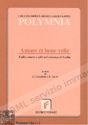 AMARE ET BENE VELLE