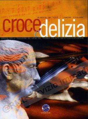 CROCE E DELIZIA, VERS. LAT....