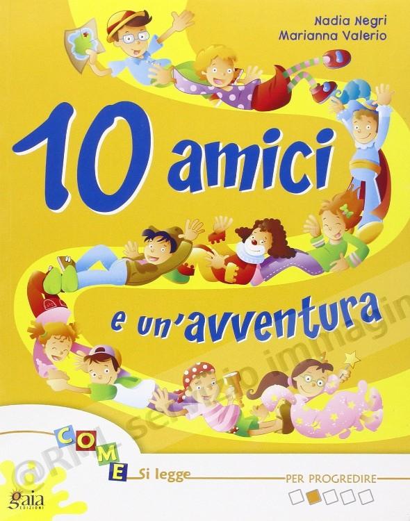 10 AMICI E UN'AVVENTURA PER...