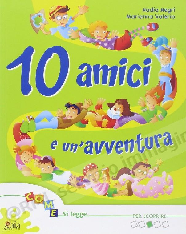 10 AMICI E UN'AVVENTURA PER...