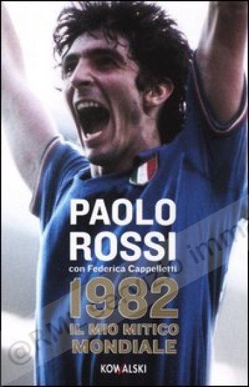 1982 IL MIO MITICO MONDIALE
