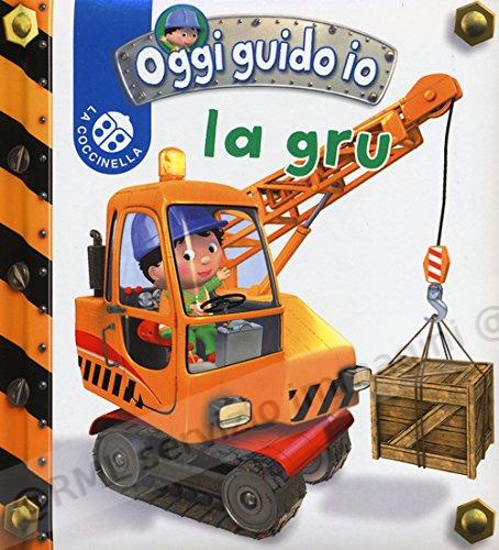 OGGI GUIDO IO LA GRU