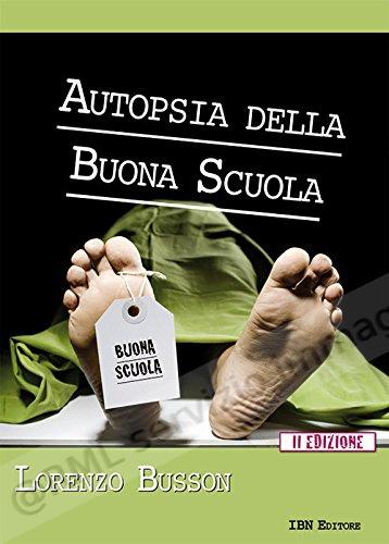 AUTOPSIA DELLA BUONA SCUOLA...