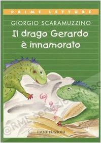 DRAGO GERARDO E' INNAMORATO...