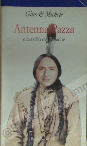 ANTENNA PAZZA E LA...