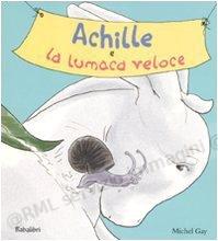 ACHILLE E LA LUMACA VELOCE