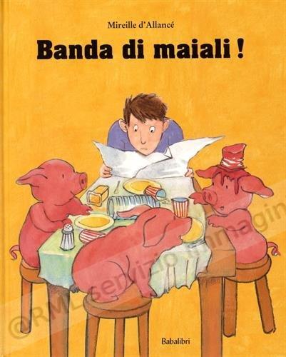 BANDA DI MAIALI!