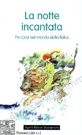 NOTTE INCANTATA, NARR.