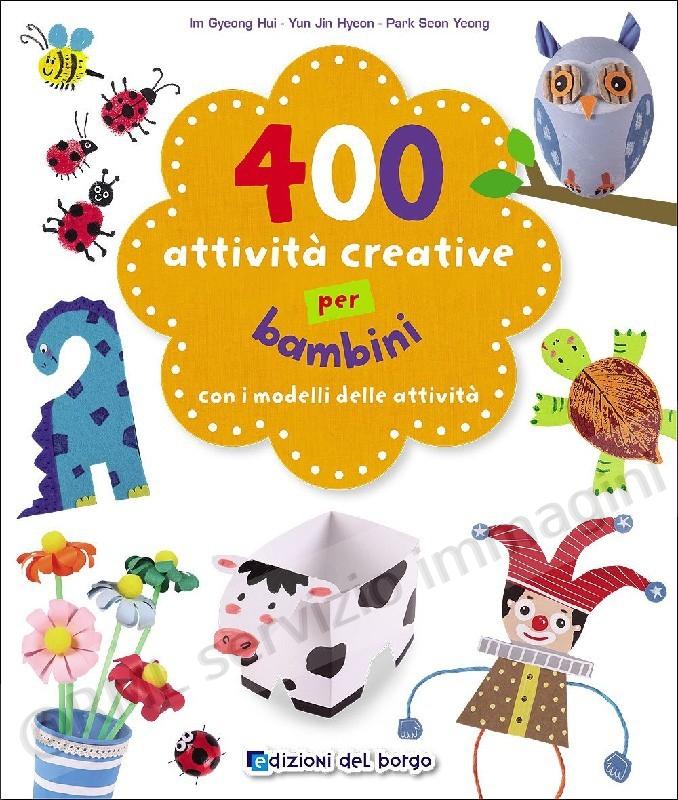 400 ATTIVITA' CREATIVE PER...