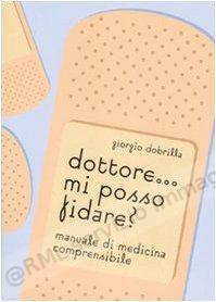 DOTTORE MI POSSO FIDARE?...