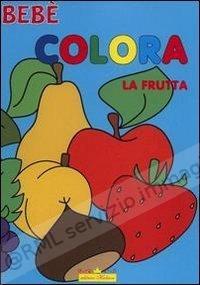 BEBE' COLORA LA FRUTTA