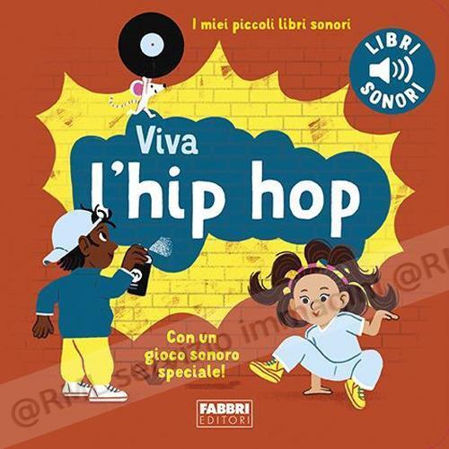 VIVA L HIP HOP! I MIEI...