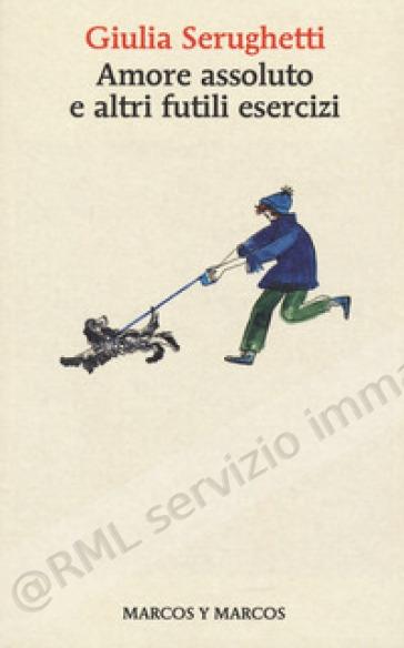 AMORE ASSOLUTO E ALTRI...
