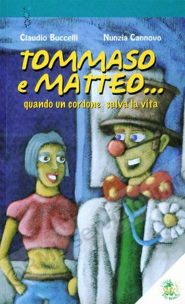 TOMMASO E MATTEO, QUANDO UN...