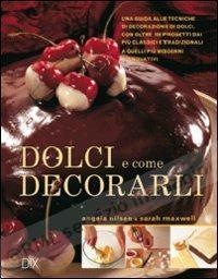 DOLCI E COME DECORARLI