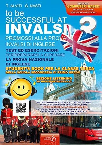 TO BE SUCCESSFUL AL INVALSI...