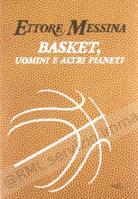 BASKET, UOMINI E ALTRI PIANETI